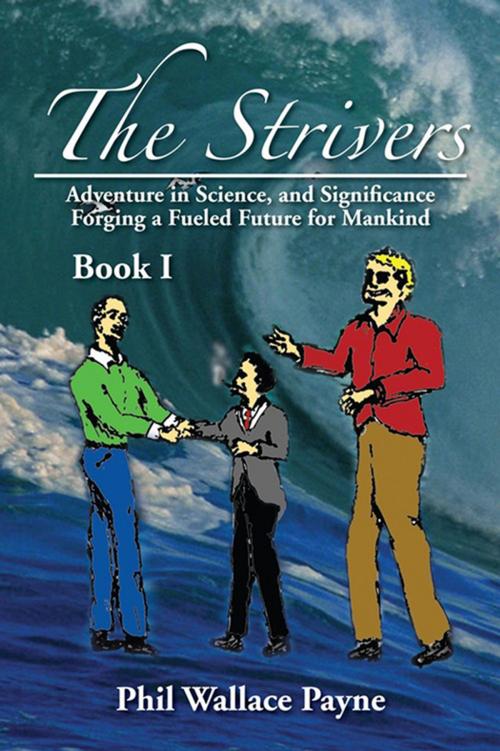 Cover of the book The Strivers by Phil Wallace Payne, Xlibris US