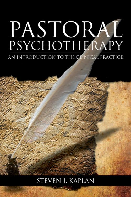 Cover of the book Pastoral Psychotherapy by Chaplain Steven J. Kaplan, Xlibris US