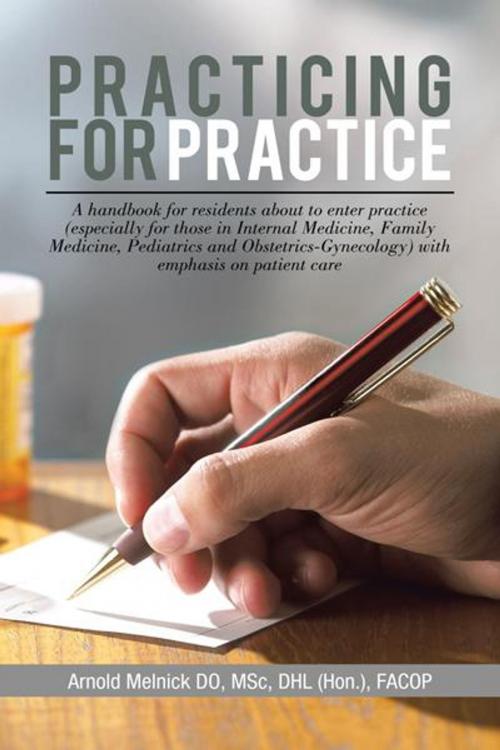 Cover of the book Practicing for Practice by Arnold Melnick, AuthorHouse