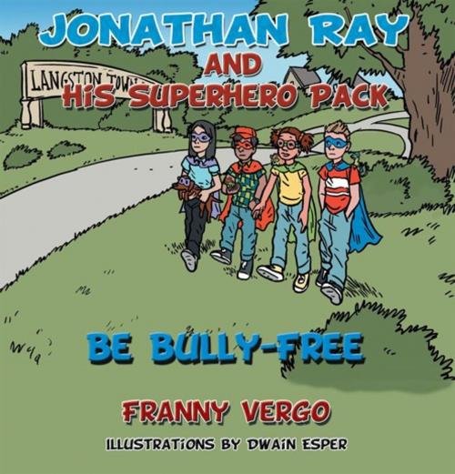 Cover of the book Jonathan Ray and His Superhero Pack by Franny Vergo, AuthorHouse
