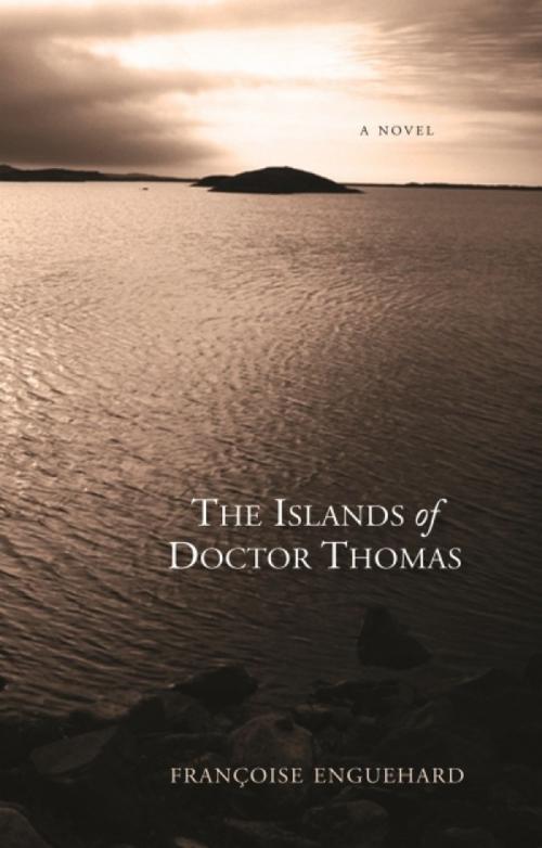 Cover of the book The Islands of Dr. Thomas by Francoise Enguehard, Breakwater Books Ltd