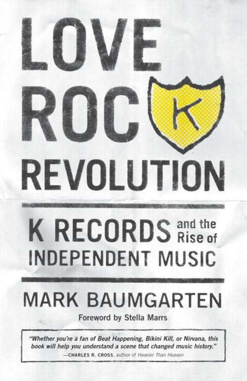 Cover of the book Love Rock Revolution by Mark Baumgarten, Sasquatch Books
