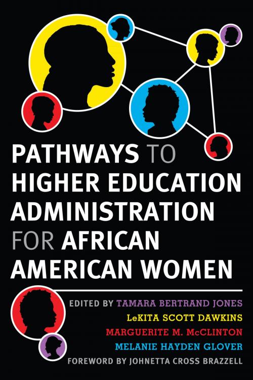 Cover of the book Pathways to Higher Education Administration for African American Women by , Stylus Publishing