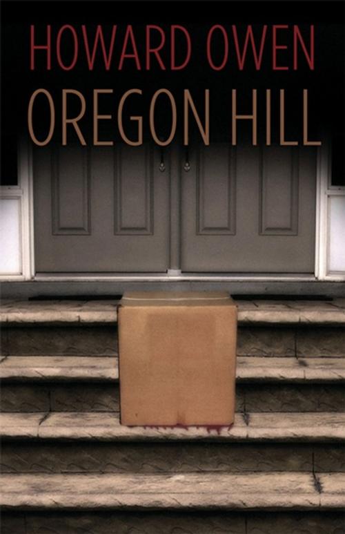 Cover of the book Oregon Hill by Howard Owen, The Permanent Press