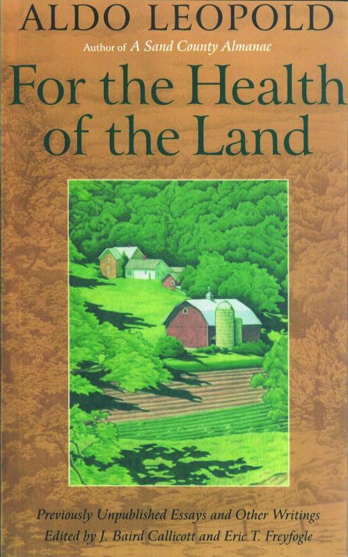 Cover of the book For the Health of the Land by Aldo Leopold, Island Press