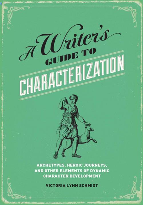 Cover of the book A Writer's Guide to Characterization by Victoria Lynn Schmidt, F+W Media