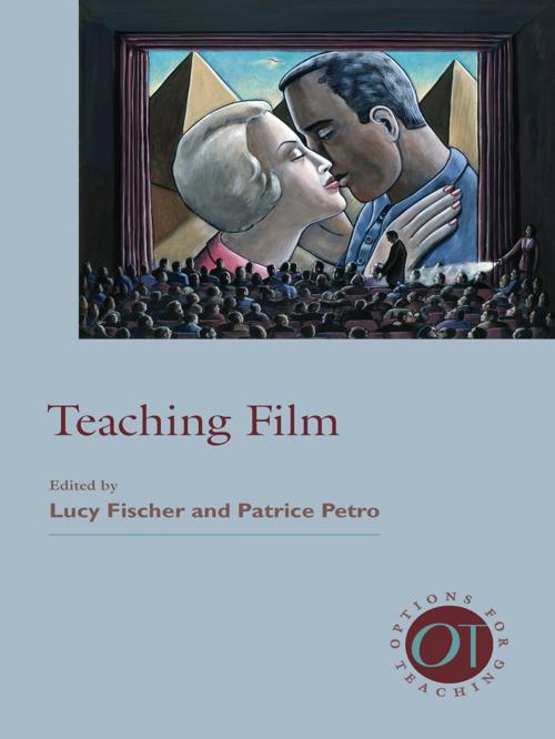 Cover of the book Teaching Film by Mark Lynn Anderson, Dudley Andrew, Michael Aronson, The Modern Language Association of America