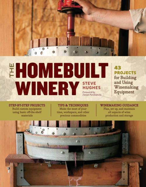 Cover of the book The Homebuilt Winery by Steve Hughes, Storey Publishing, LLC
