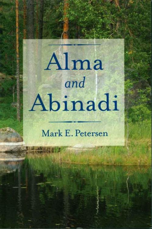 Cover of the book Alma and Abinidi by Mark E.Petersen, Deseret Book Company
