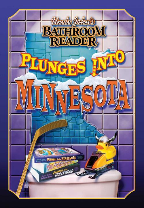 Cover of the book Uncle John's Bathroom Reader Plunges into Minnesota by Bathroom Readers' Hysterical Society, Portable Press