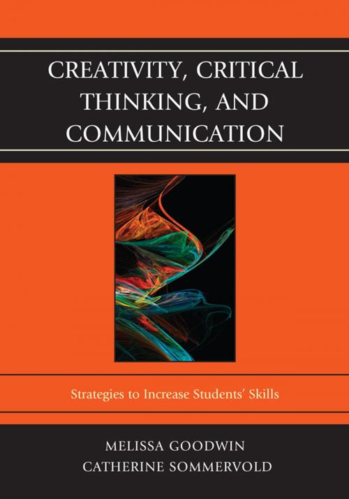 Cover of the book Creativity, Critical Thinking, and Communication by Melissa Goodwin, Catherine L. Sommervold, R&L Education