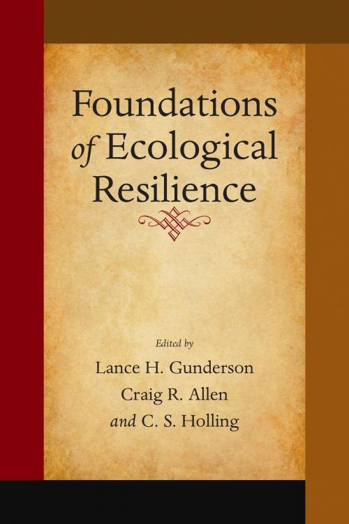 Cover of the book Foundations of Ecological Resilience by Lance H. Gunderson, Island Press