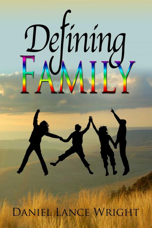 Cover of the book Defining Family by Daniel Lance Wright, Whiskey Creek Press