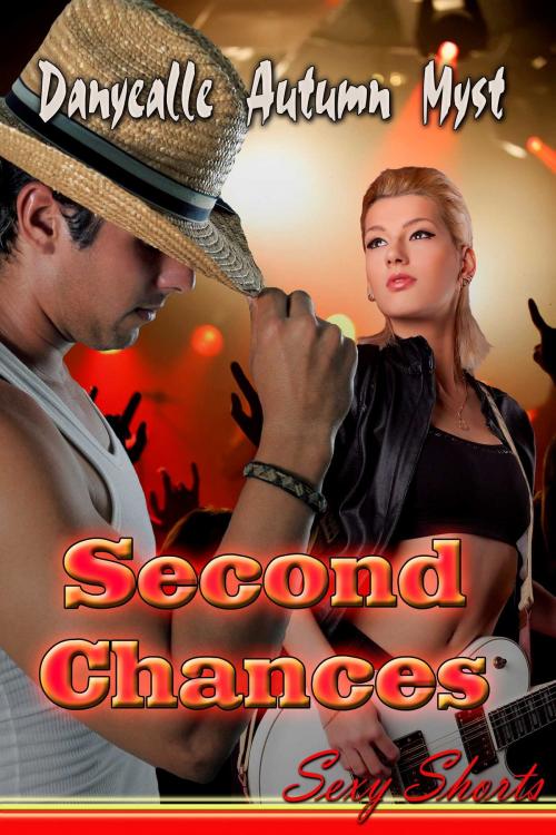 Cover of the book Second Chances by Danyealle Autumn Myst, Torrid Books