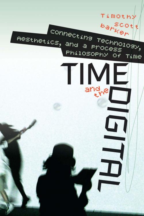 Cover of the book Time and the Digital by Timothy Scott Barker, Dartmouth College Press