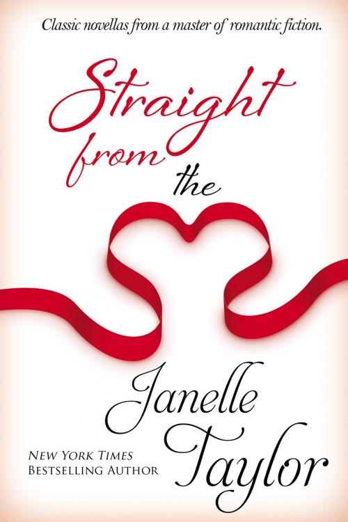 Cover of the book Straight From The Heart by Janelle Taylor, BelleBooks Inc.