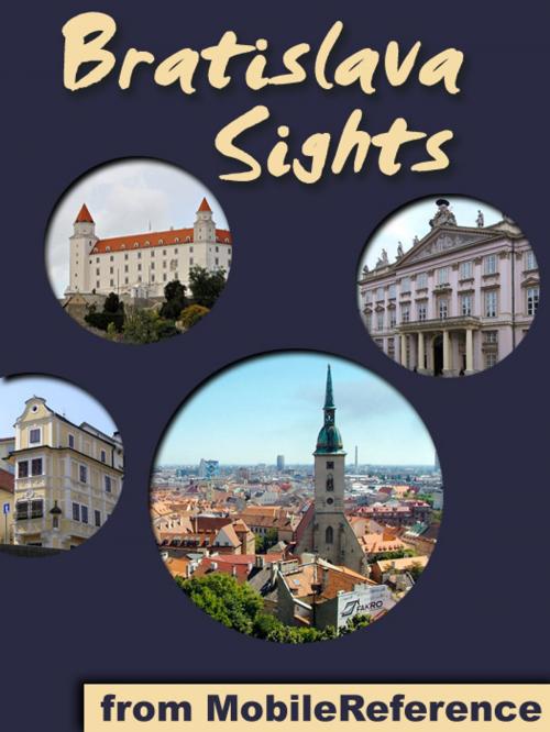 Cover of the book Bratislava Sights: a travel guide to the top 30+ attractions in Bratislava, Slovakia by MobileReference, MobileReference