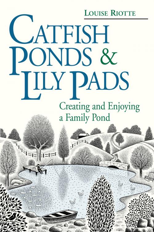 Cover of the book Catfish Ponds & Lily Pads by Louise Riotte, Storey Publishing, LLC