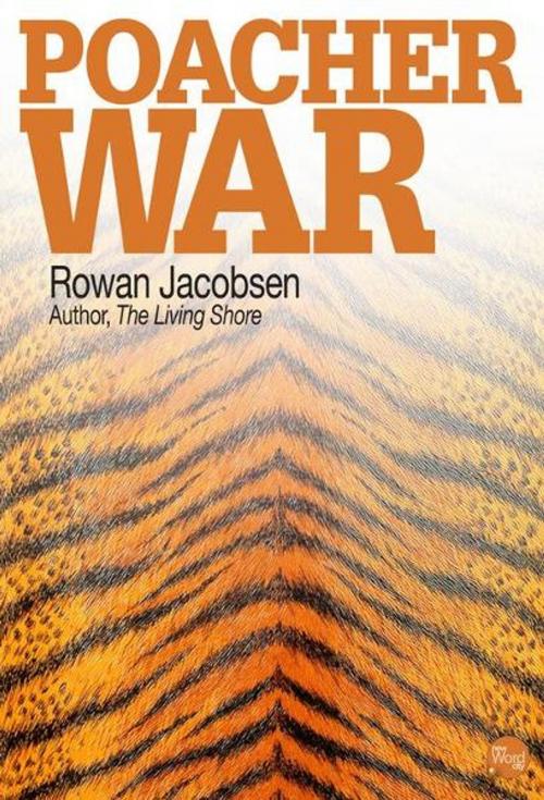 Cover of the book Poacher War by Rowan Jacobsen, New Word City, Inc.