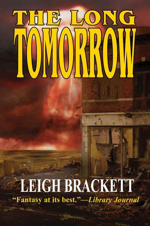Cover of the book The Long Tomorrow by Leigh Brackett, Phoenix Pick