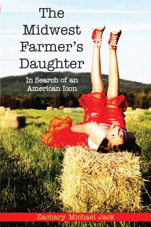 Cover of the book The Midwest Farmer’s Daughter by Zachary Michael Jack, Purdue University Press