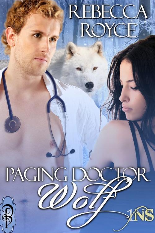 Cover of the book Paging Doctor Wolf by Rebecca Royce, Decadent Publishing