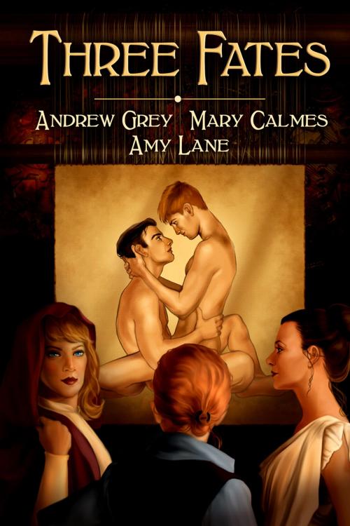 Cover of the book Three Fates by Andrew Grey, Amy Lane, Mary Calmes, Dreamspinner Press