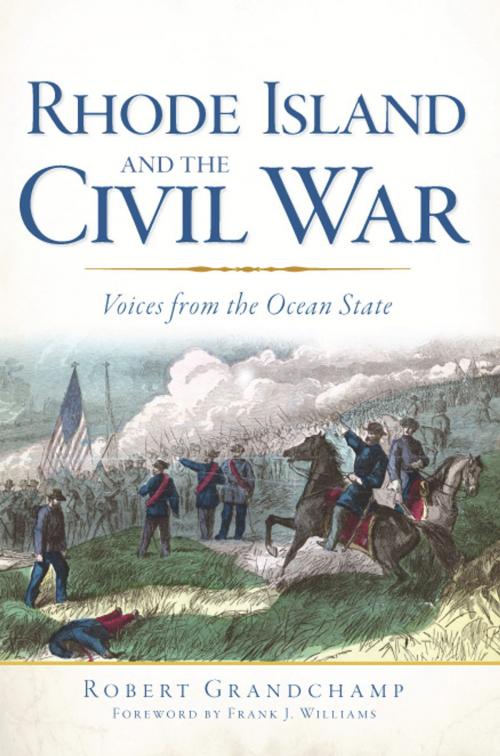 Cover of the book Rhode Island and the Civil War by Robert Grandchamp, Arcadia Publishing Inc.