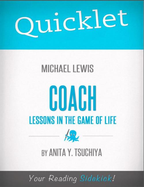 Cover of the book Quicklet on Michael Lewis' Coach: Lessons on the Game of Life by Anita  Y. Tsuchiya, Hyperink