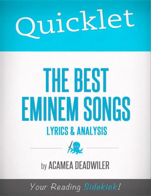 Cover of the book Quicklet on The Best Eminem Songs: Lyrics and Analysis by Acamea  Deadwiler, Hyperink