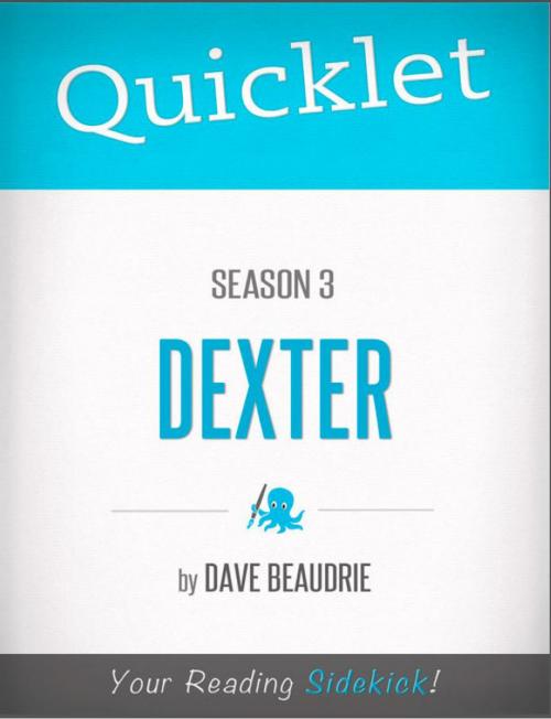 Cover of the book Quicklet on Dexter Season 3 (CliffNotes-like Summary, Analysis, and Commentary) by David  Michael Beaudrie, Hyperink