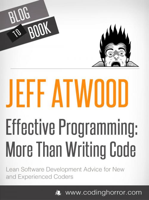 Cover of the book Effective Programming: More Than Writing Code: Your one-stop shop for all things programming by Jeff Atwood, Hyperink