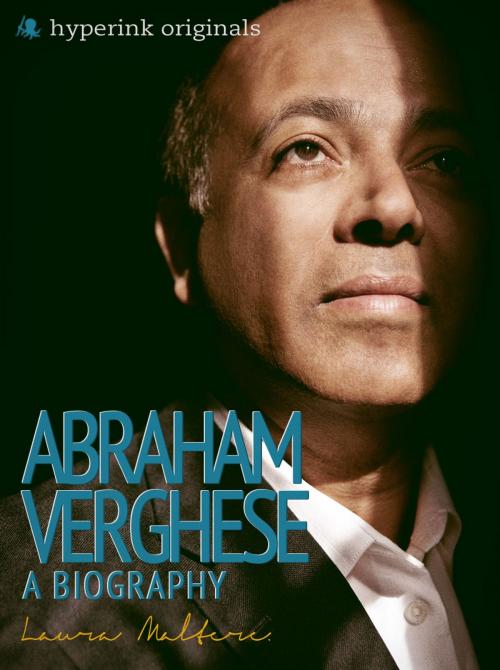 Cover of the book Abraham Verghese: A Biography: The life and times of Abraham Verghese, in one convenient little book. by Laura Malfere, Hyperink