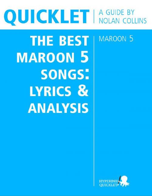 Cover of the book Quicklet on The Best Maroon 5 Songs: Lyrics and Analysis by Nolan Collins, Hyperink