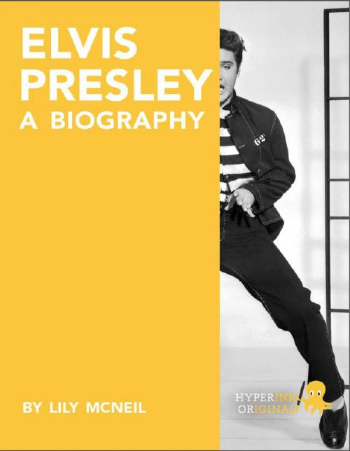 Cover of the book Elvis Presley: A Biography by Lily  McNeil, Hyperink
