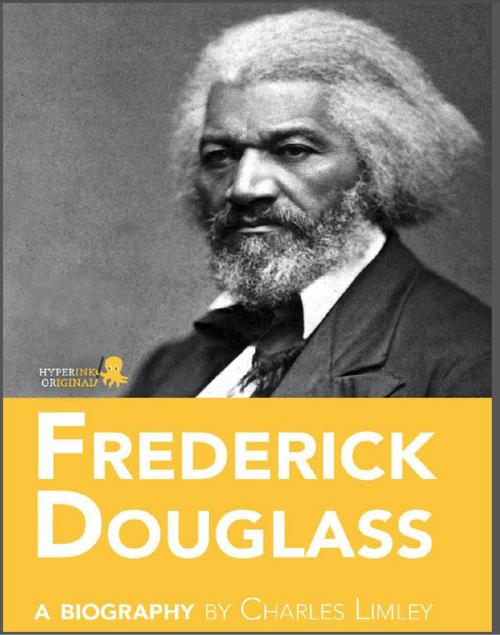 Cover of the book Frederick Douglass: A Biography by Charles  Limley, Hyperink