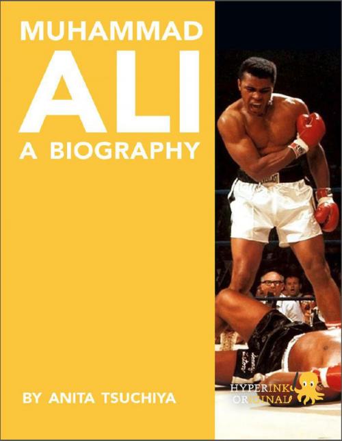 Cover of the book Muhammad Ali: A Biography: Personal Life: Ali the Man by Anita  Tsuchiya, Hyperink