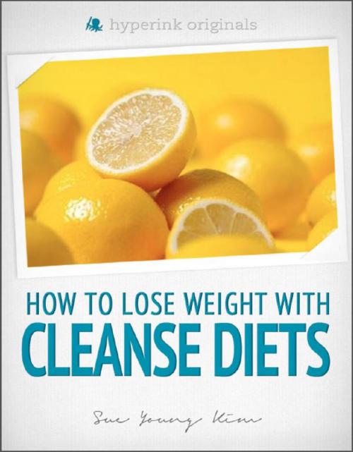 Cover of the book Cleanse Diets: How to Lose Weight With Shakeology, Blueprint Cleanse, Master Cleanse, and More! by Sue  Kim, Hyperink