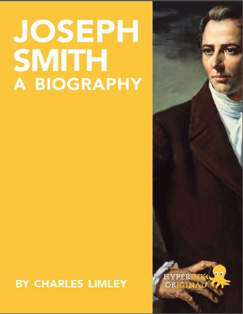 Cover of the book Joseph Smith: A Biography by Charles  Limley, Hyperink