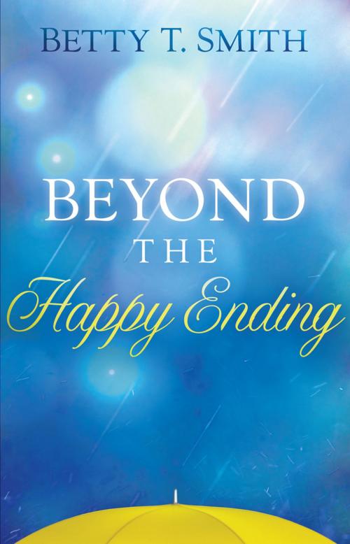 Cover of the book Beyond the Happy Ending by Betty Smith, Charisma House