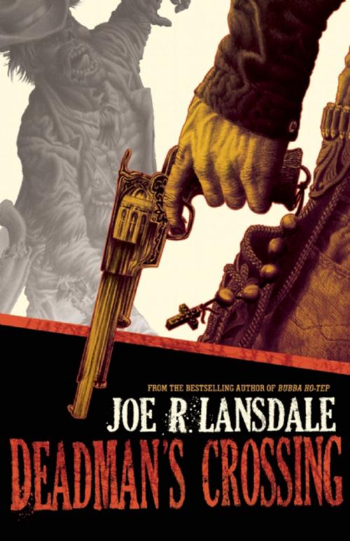 Cover of the book Deadman's Crossing by Joe  R. Lansdale, Tachyon Publications