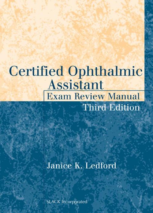 Cover of the book Certified Ophthalmic Assistant Exam Review Manual, Third Edition by , SLACK Incorporated
