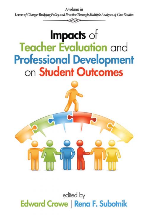 Cover of the book Impacts of Teacher Evaluation and Professional Development on Student Outcomes by , Information Age Publishing