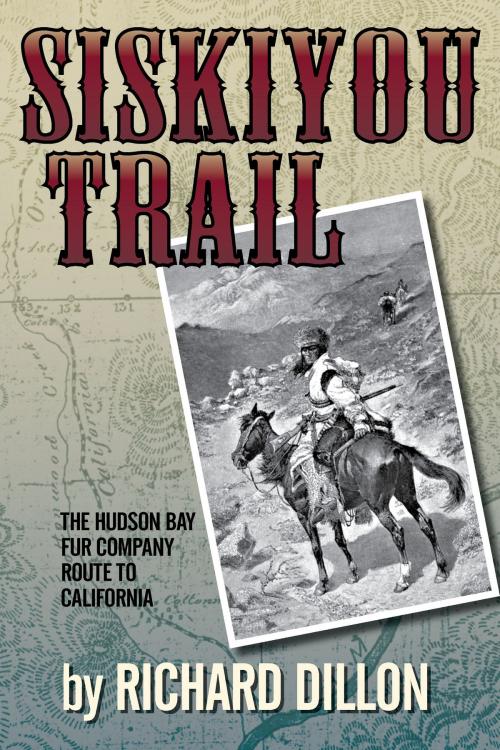 Cover of the book Siskiyou Trail by Richard Dillon, The Write Thought