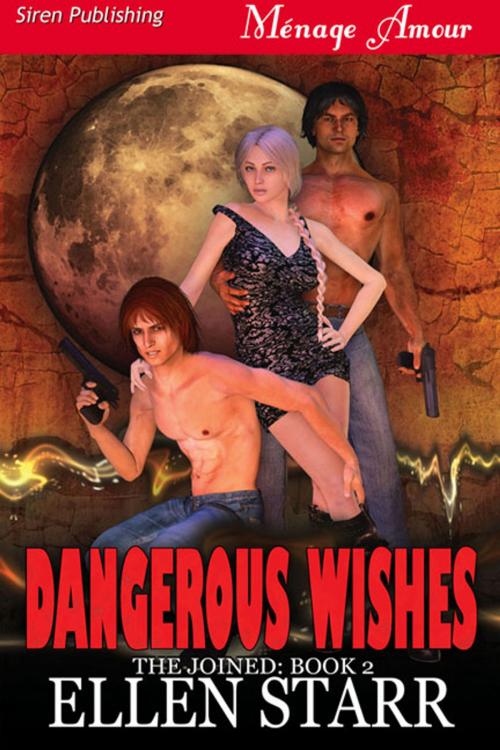 Cover of the book Dangerous Wishes by Ellen Starr, Siren-BookStrand
