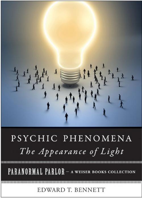 Cover of the book Psychic Phenomena: The Appearance of Light by Bennet, Edward T., Ventura, Varla, Red Wheel Weiser