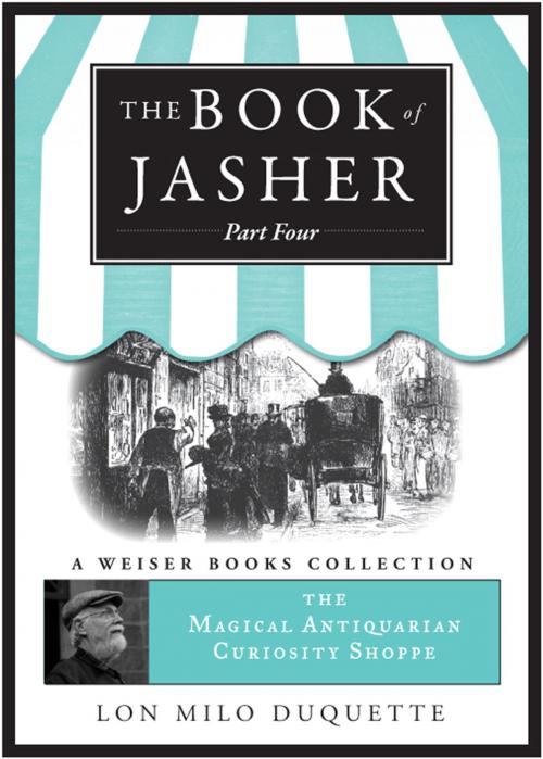 Cover of the book The Book of Jasher, Part Four by DuQuette, Lon Milo, Red Wheel Weiser