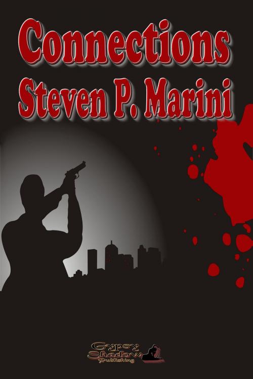Cover of the book Connections by Steven P. Marini, Gypsy Shadow Publishing, LLC