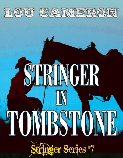 Cover of the book Stringer in Tombstone by Lou Cameron, Blackstone Publishing