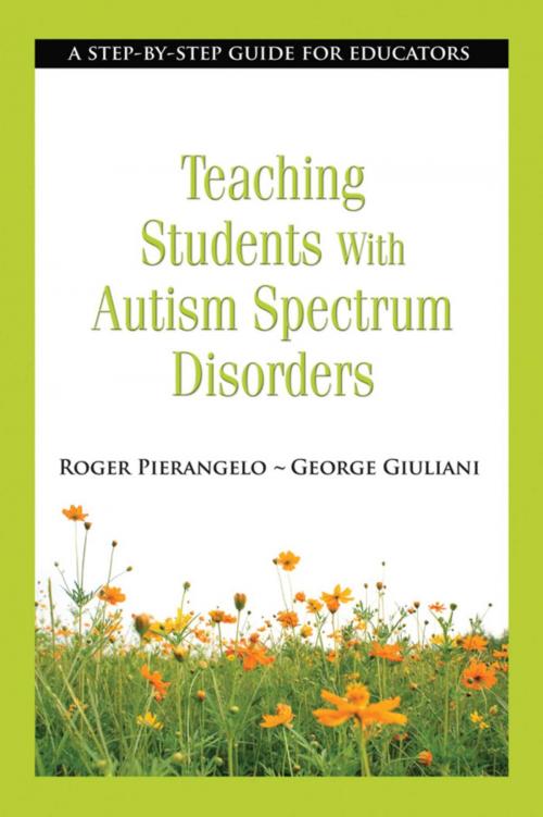 Cover of the book Teaching Students with Autism Spectrum Disorders by Roger Pierangelo, George Giuliani, Skyhorse